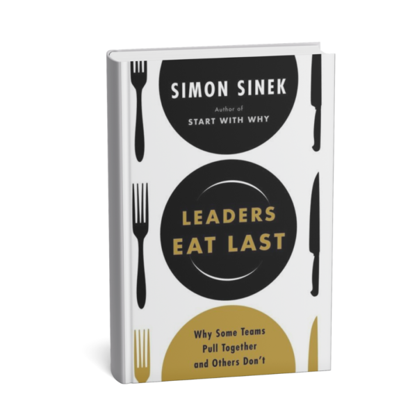 Leaders Eat Last – Simon Sinek