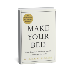 Make Your Bed – William H. McRaven