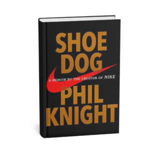 Shoe-Dog.png Shoe Dog – Phil Knight