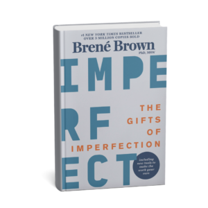 The-Gifts-of-Imperfection.png The Gifts of Imperfection