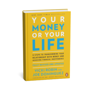 Your-Money-or-Your-Life.png Your Money or Your Life – Vicki Robin