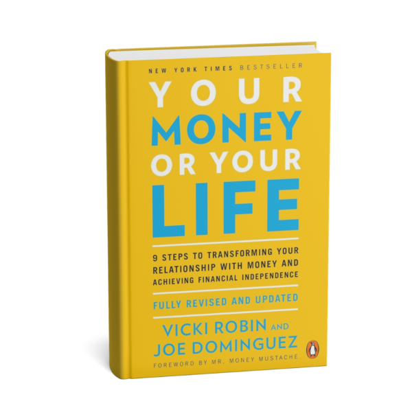 Your-Money-or-Your-Life.png Your Money or Your Life – Vicki Robin